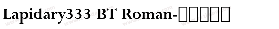 Lapidary333 BT Roman字体转换